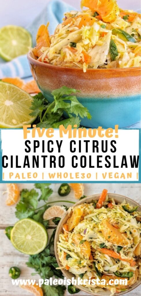 Crisp, fresh and bursting with flavor -this Whole30 compliant and Paleo-friendly Spicy Citrus Cilantro Coleslaw is great served with grilled meats, as a topping for seafood or served with fish or shrimp tacos!